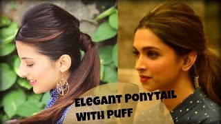 Easy Everyday Elegant Ponytail Hairstyle With Full Puff For College, Work, Party / Deepika Padukone