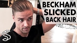 David Beckham Inspired Hairstyle - Men'S Modern Slicked Back Hair Tutorial - By Vilain Gold Dig