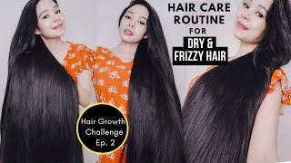 Hair Care Routine For Super Soft Hair At Home-Remedy For Dry & Frizzy Hair- Hairgrowthchallenge Ep2