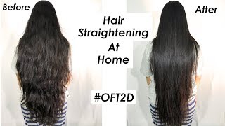 Hair Straightening At Home For Long Hair | Tutorial बालों को घर पे प्रेस कैसे करें? #Oft2D