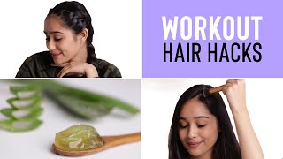 Workout Hair Hacks & Hair Care Tips