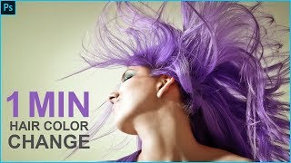 Change Hair Color In 1 Minute Using Adobe Photoshop Cc - Photoshop New Tutorial 2018