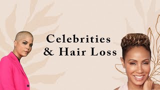 Celebrities & Hair Loss (Famous Women Share Their Experiences)