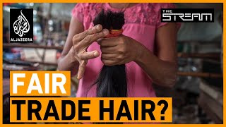 Does The Global Hair Trade Exploit Poor Women? | The Stream
