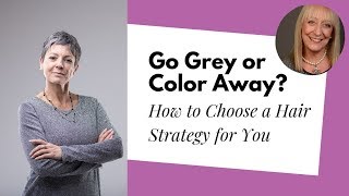 Going Grey Or Color Away – How Hair Color Shades Our Thinking About Aging | Conversations