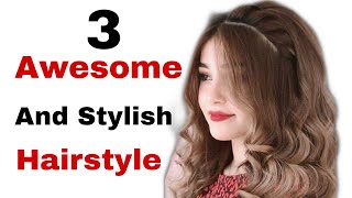 3 Awesome And Stylish Hairstyle For Girls || Easy And Atest Hairstyle 2020 || Hairstyle For Girls