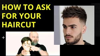 How To Ask For The Haircut You Want From Your Barber Or Hairstylist - Thesalonguy