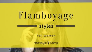 35 Flamboyage Hair Ideas for Women to Rock