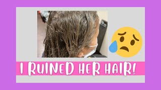 I Ruined My Clients Hair Color!!!!