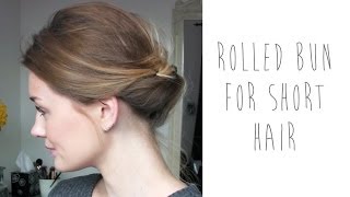 Hair Tutorial: Rolled Bun For Short Hair | Tinytwisst