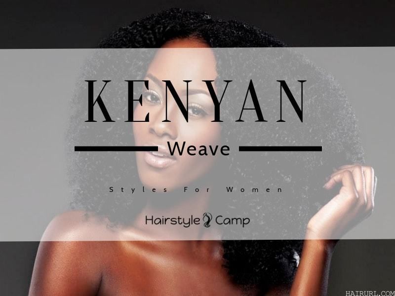 kenyan weave hairstyles women