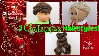 3 Diy Christmas Hairstyles For Ag Dolls | 25 Dollidays | Day 1 | Pixie Studios