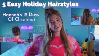 5 Easy Hairstyles For The Holidays | Hannah'S 12 Days Of Christmas