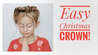 Easy Christmas Crown Hairstyle | The 1St Day Of Christmas Hairstyles