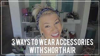 3 Ways To Wear Hair Accessories With Short Hair