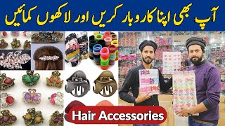Ladies Hair Accessories Wholesale Market | Fancy Hair Clips | Hair Band | Shah Alam Market In Lahore