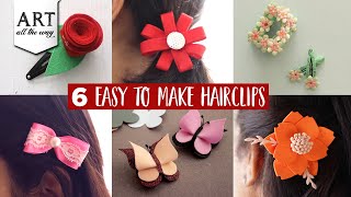 6 Easy To Make Hairclips | Diy Hair Accessories | Floral Hairclip Design | Diy Fashion Ideas