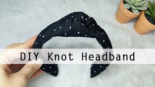 Diy Knot Headband | Easy Fashion Diy