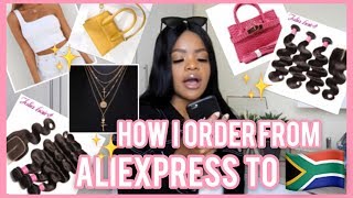 How I Order From Aliexpress To South Africa | Buying Hair, Clothes & Accessories Feat Ali Julia Hair