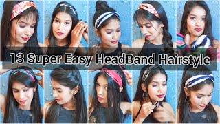 Wow 13 Super Style Headband Hairstyles  || Very Easy Beautiful Hairband Hairstyles For Girls  ||