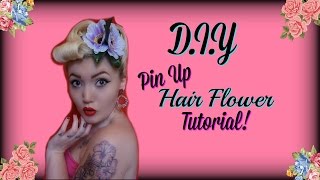 D.I.Y Pin Up Hair Flower Tutorial
