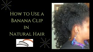 Easy Banana Clip Hairstyles For Natural Hair.  Type 4 Hair.
