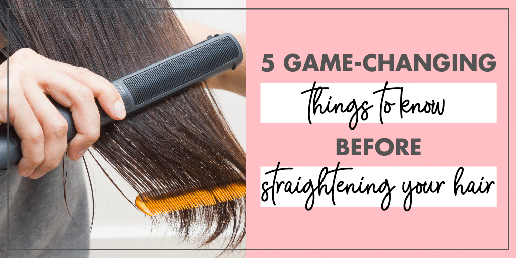 5 Game-Changing Tricks You Need To Know know Before Straightening Your Hair