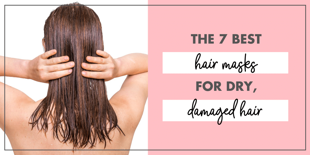 The 7 Best Hair Masks For Dry, Damaged Hair