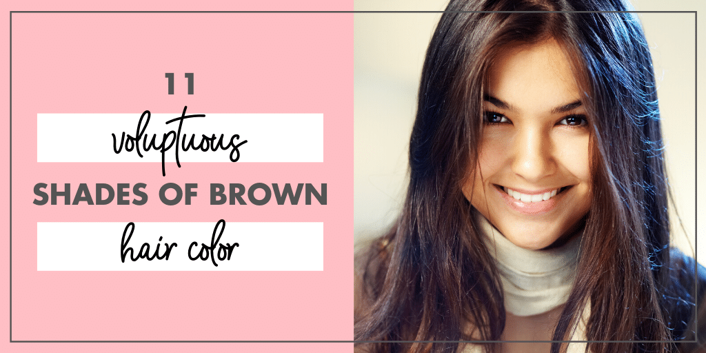 14 Different Shades of Brown Hair Color