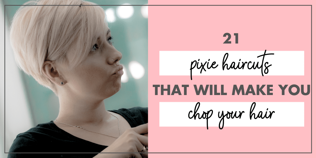 21 Pixie Haircut Styles (That Will Make You Chop Your Hair)
