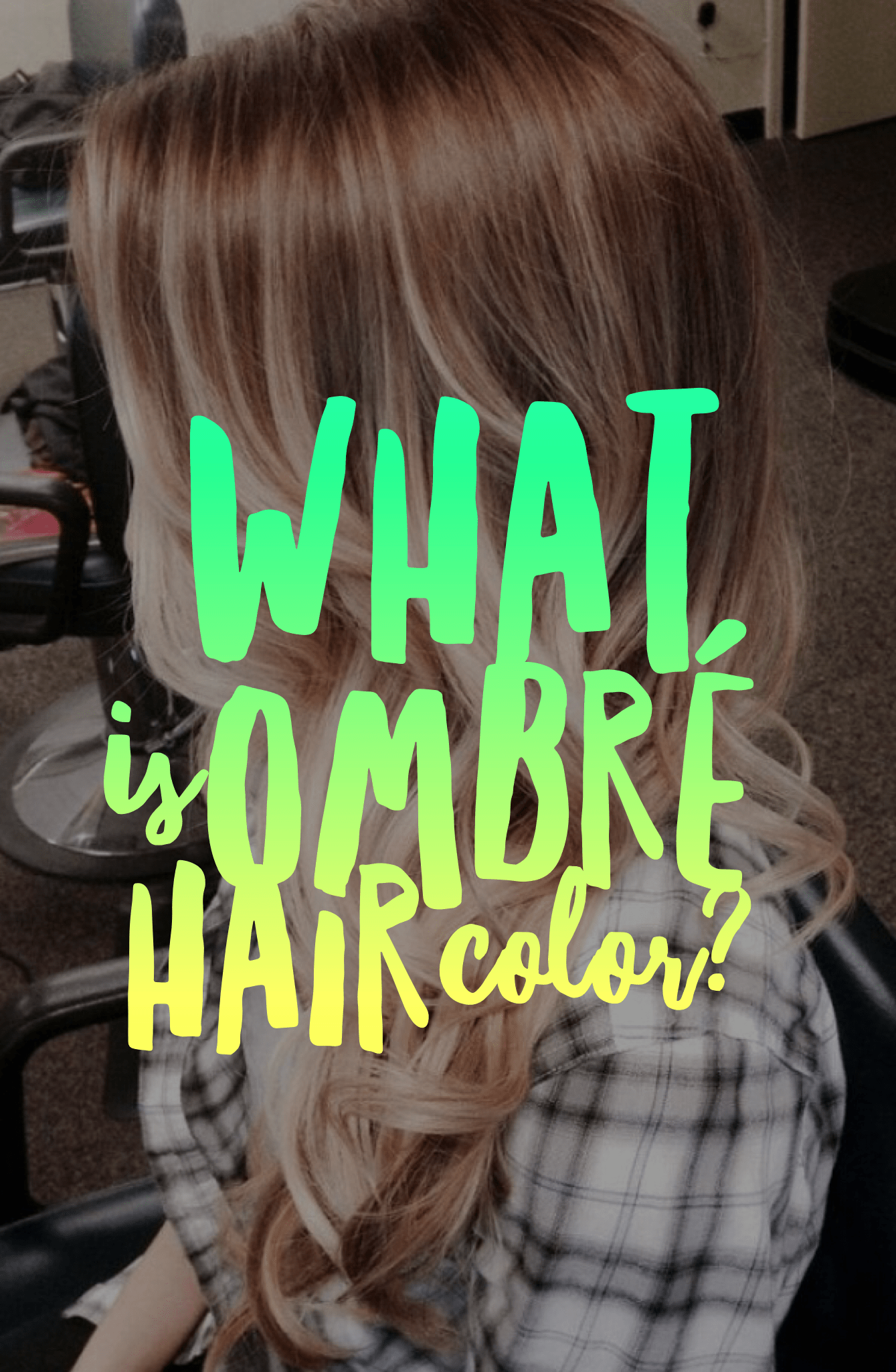 What is Ombré Hair Color, and How Do I Get It?