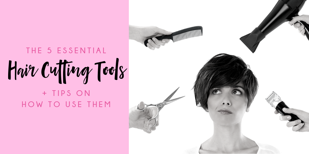 5 Fundamental Hair Cutting Tools (+Tips on How to Use them)