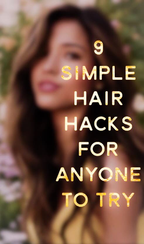 9 Stupid-Easy Hair Hacks You Need In Your Life