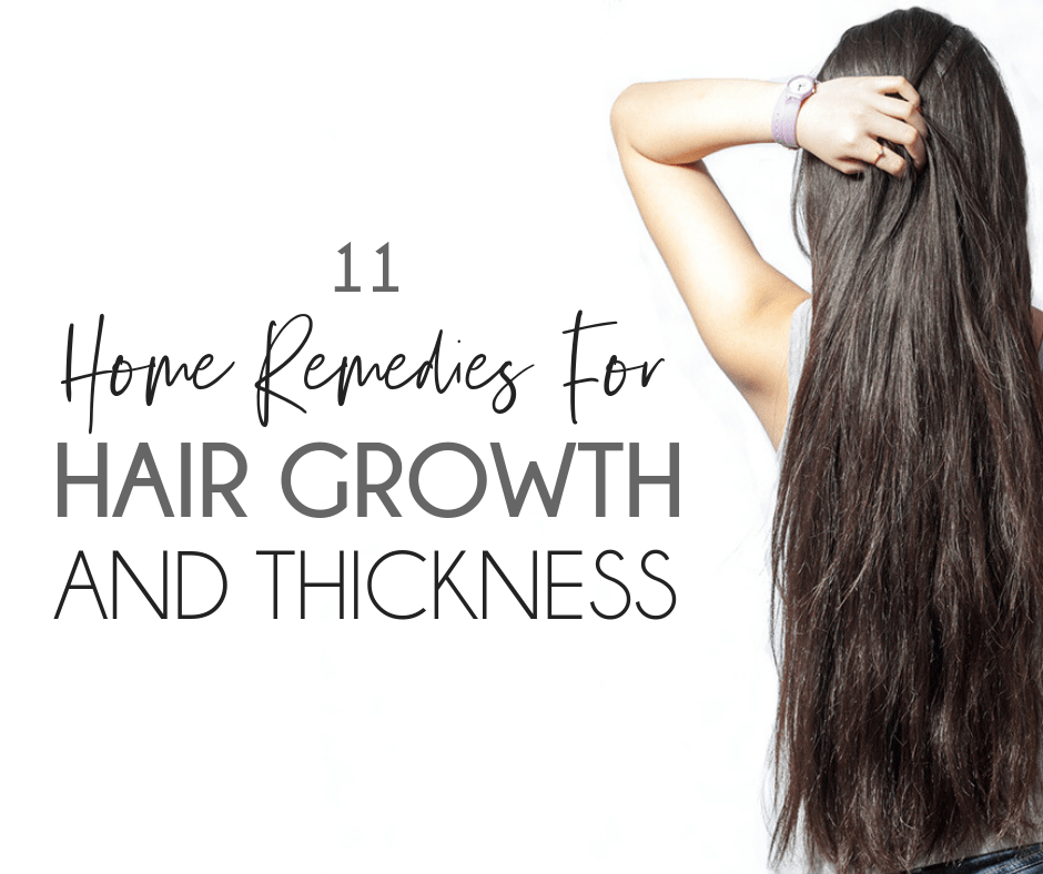 11 Home Remedies for Hair Growth and Thickness