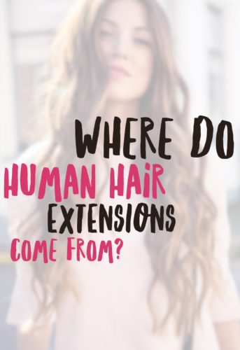 Do you know where human hair extensions come from? Learn all the details....