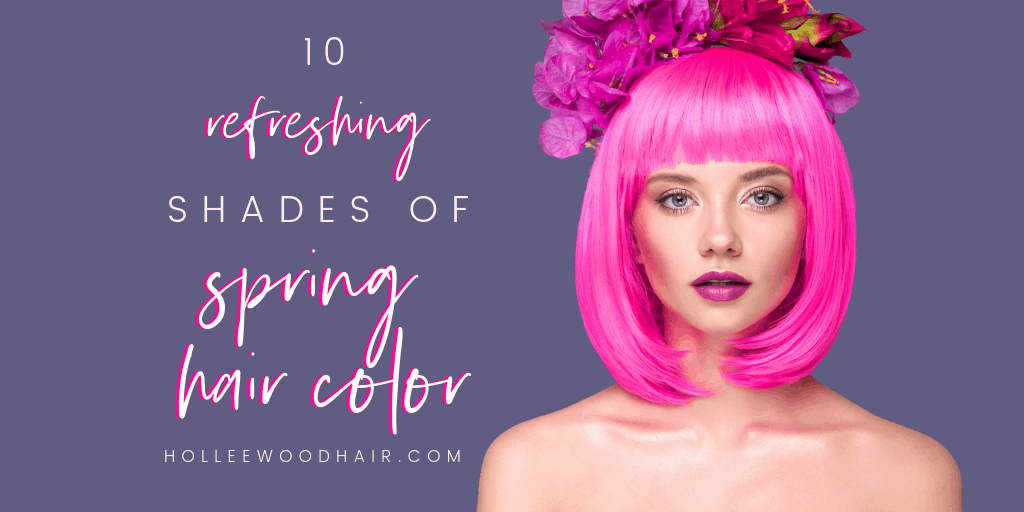10 Flirty Shades of Spring Hair Color
