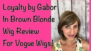 Loyalty By Gabor Wig Review For Vogue Wigs