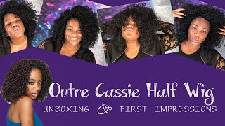 $16 Half Wig | Outre Cassie | First Impressions & Unboxing || Kinky Curly Vibes || Natural Hair Slay