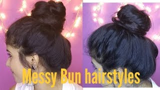 3 Easy Everyday Messy Bun Hairstyle For School, College,Work |