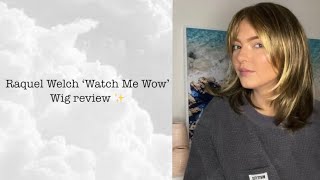 Raquel Welch ‘Watch Me Wow’ Wig Review | Chiquel
