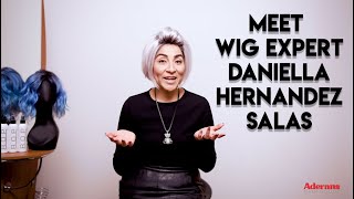 Meet Wig Expert: Daniella Hernandez Salas