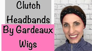 Clutch Headbands By Gardeaux Wigs Review
