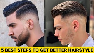 5 Best Steps To Get Better Hairstyles | Trendy Hairstyle Tips For Men 2022 | The Man Style