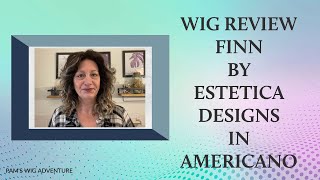 Wig Review: Finn Estetica Designs In Americano