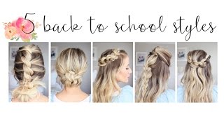 5 Easy Back-To-School Hairstyles | Cute Girls Hairstyles