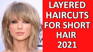 Trendy Layered Haircuts For Short Hair 2021 For Women