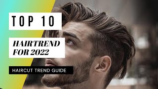 Top 10 Men'S Haircut Guide Hairstyle For 2022