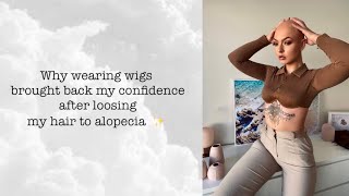 Why Wearing Wigs Brought Back My Confidence After Loosing My Hair To Alopecia | Chiquel