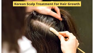 Korean Hair Growth Scalp Treatment