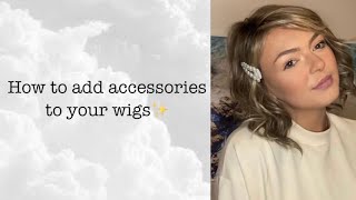 How To Add Accessories To Your Wigs | Chiquel